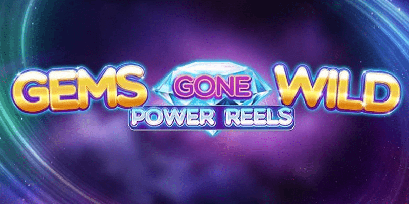 Gems Gone Wild Power Reels Slot Review – RTP, Features & Bonuses