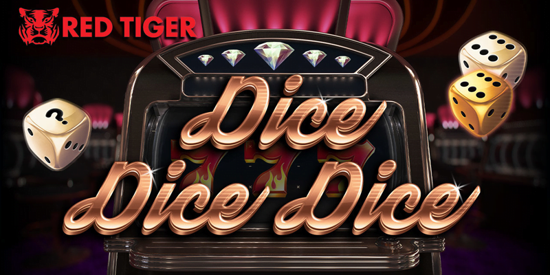 Dice Dice Dice Slot Review – RTP, Features & Bonuses