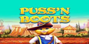 Puss’N Boots Slot Review – RTP, Features and Bonuses